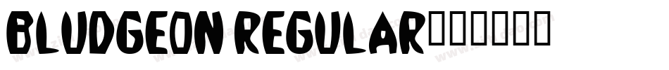 BLUDGEON Regular字体转换